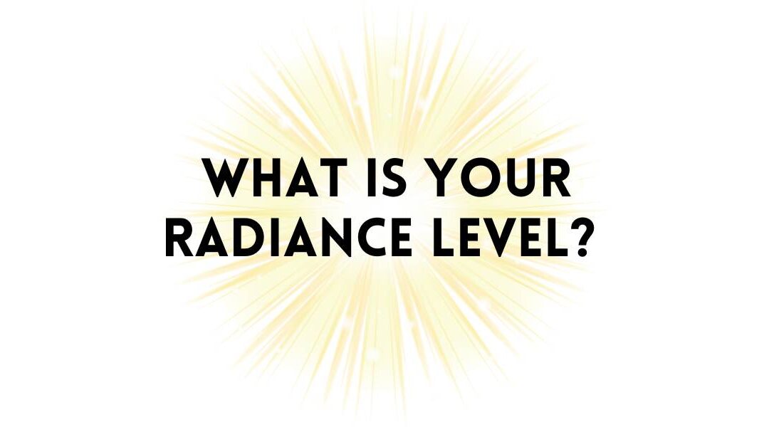 How Radiant Are You?