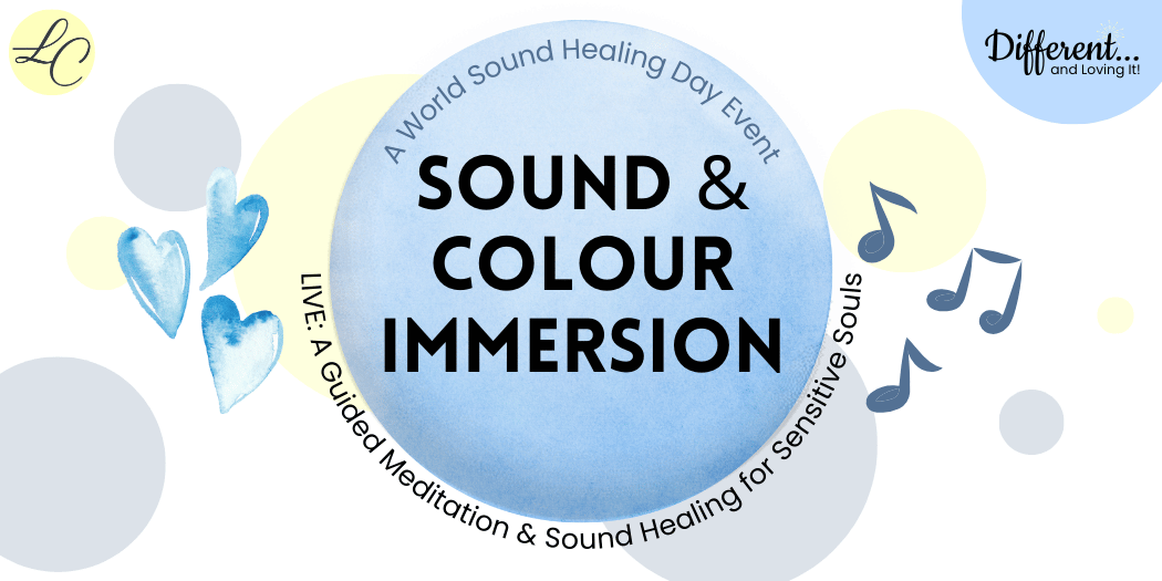 Sound & Colour Immersion - Different and loving it! with LucindaCurran.com